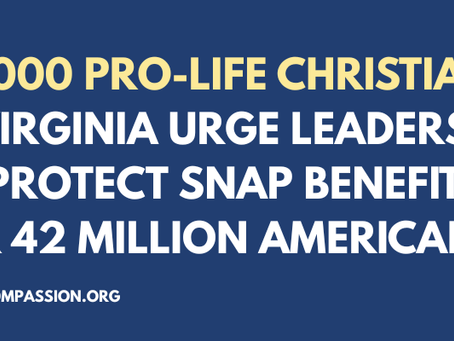 20,000 Pro-Life Christians in Virginia Urge Leaders to Protect SNAP Benefits & Food Assistance for 42 Million Americans